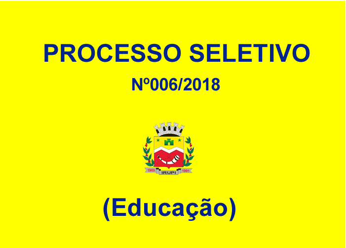 Processo Seletivo: nº006/2018