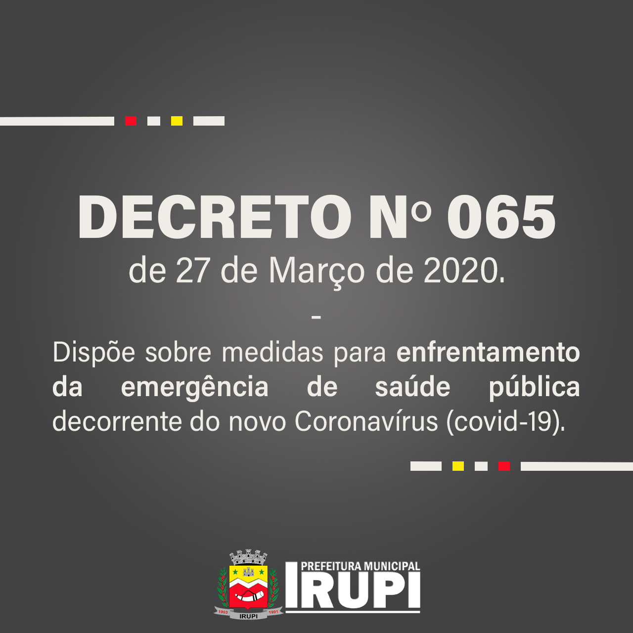 DECRETO Nº: 065 DE 27 DE MARÇO DE 2020.