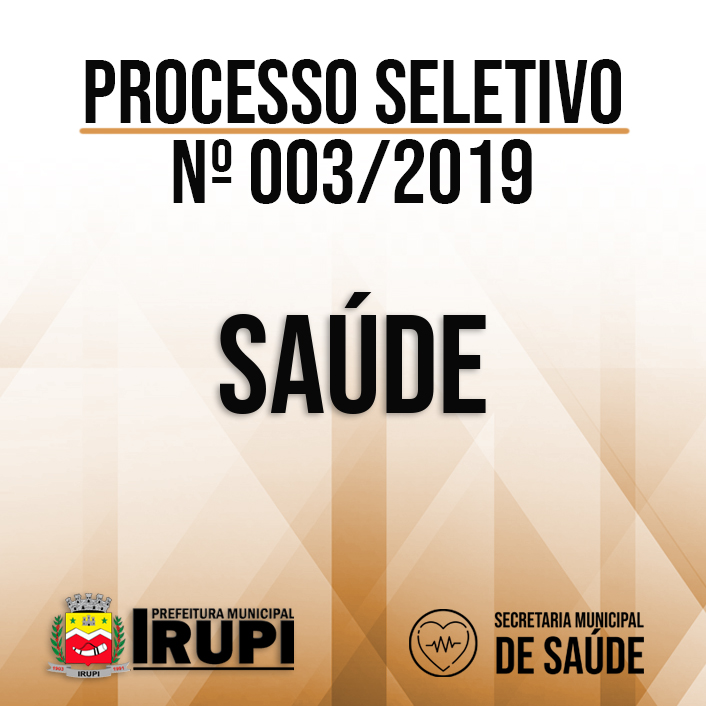 Processo Seletivo Simplificado da Secretaria de Saúde 003/2019