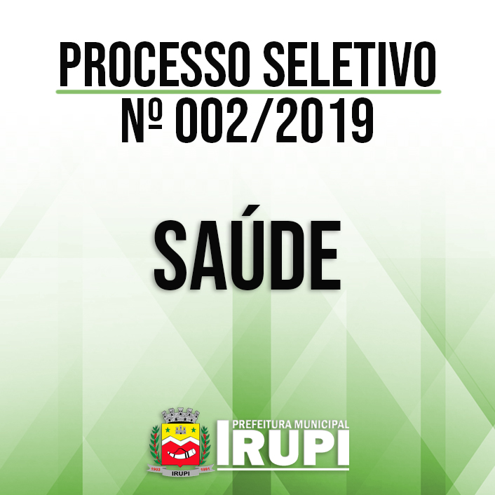 Processo Seletivo Simplificado da Secretaria de Saúde 002/2019