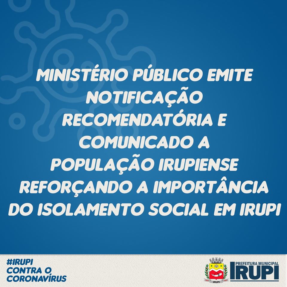 Ministério Público emitiu uma Notificação Recomendatória e Comunicado a População de Irupi