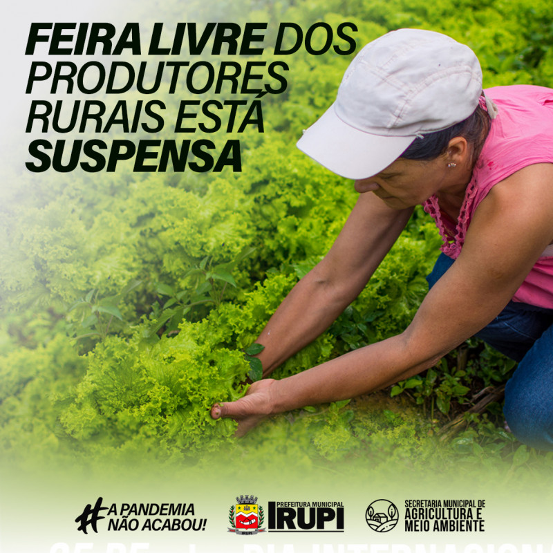 Feira Livre dos Produtores rurais de Irupi está suspensa.