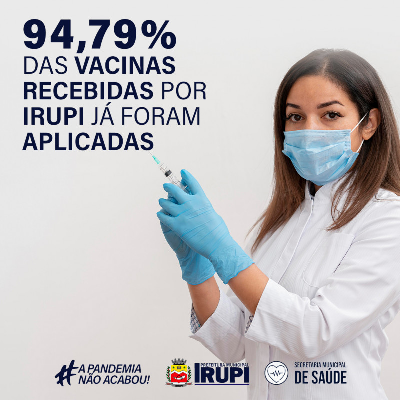 94,79% das doses das Vacinas recebidas pelo Munícipio já foram aplicadas