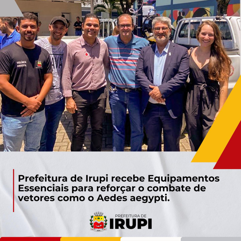 Prefeitura de Irupi recebe equipamentos essenciais para reforçar o combate de vetores como o Aedes Aegypti