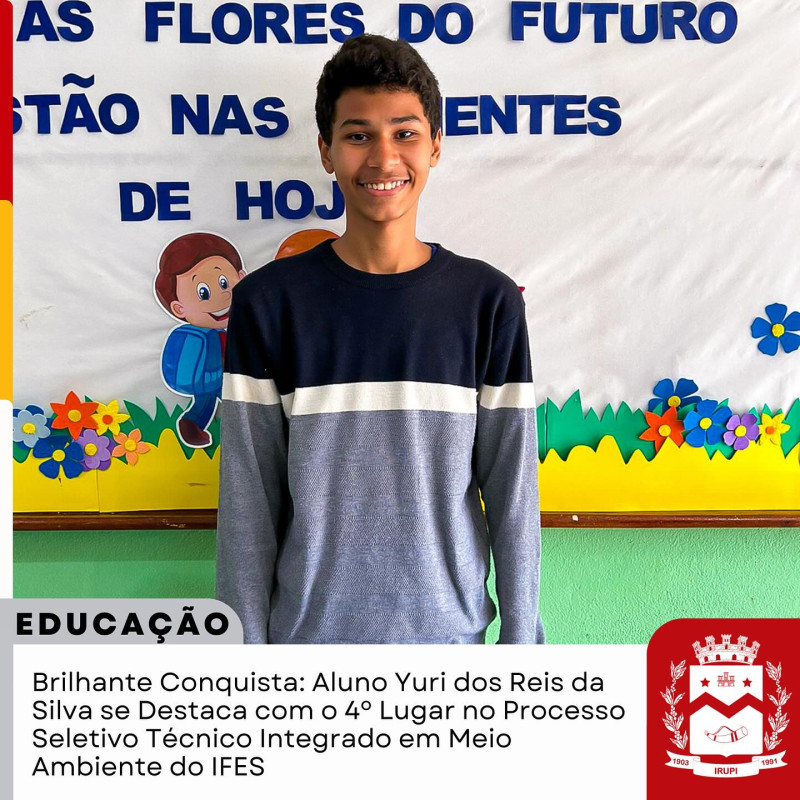 Aluno Yuri dos Reis se Destaca com o 4° lugar no Processo Seletivo Técnico Integrado em Meio Ambiente do IFES