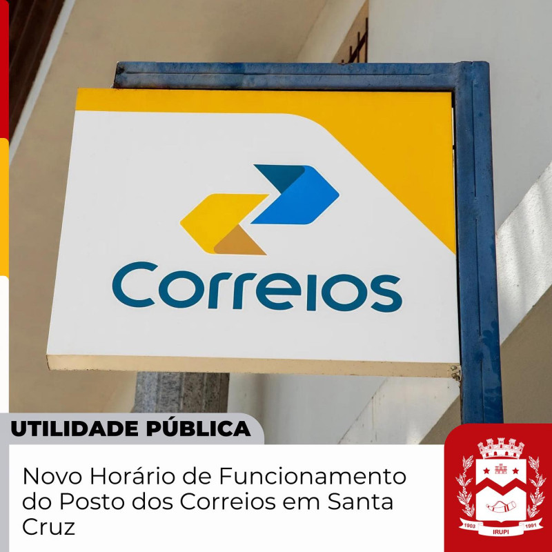 Novo Horário de Funcionamento do Posto dos Correios em Santa Cruz