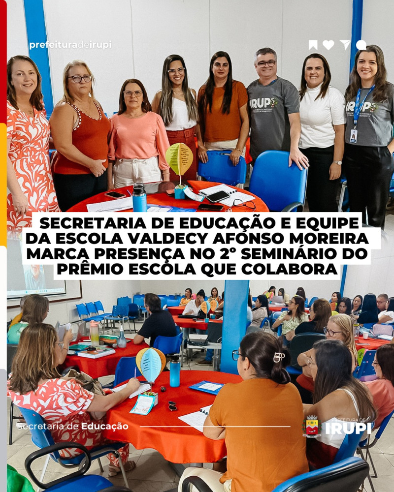 Secretaria de Educação e EMEIEF Valdecy Afonso Moreira marca presença no 2° seminário do Premio Escola que Colabora