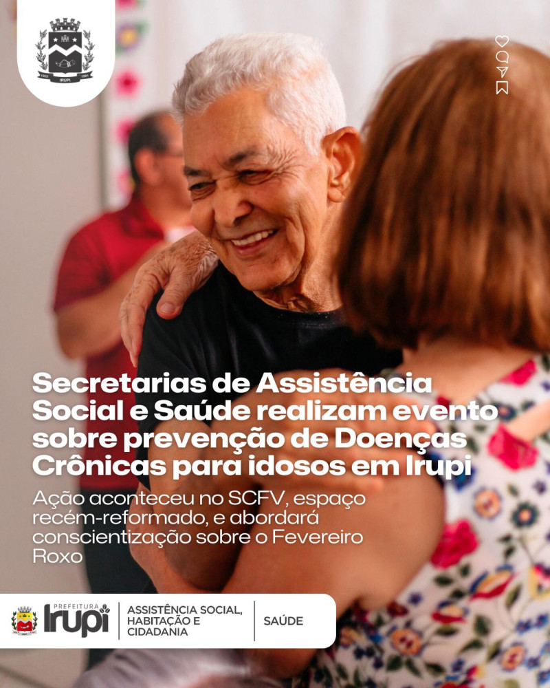 Secretarias de Assistência Social e Saúde realizam evento sobre prevenção de Doenças Crônicas para idosos em Irupi